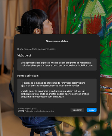 Imagem de uma mulher sentada pintando, janela de Gerar Novos Slides, vis?o geral e pontos principais, bot?o gerar, bot?o cancelar